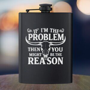 Personalized Country Style Your The Problem Black Flask